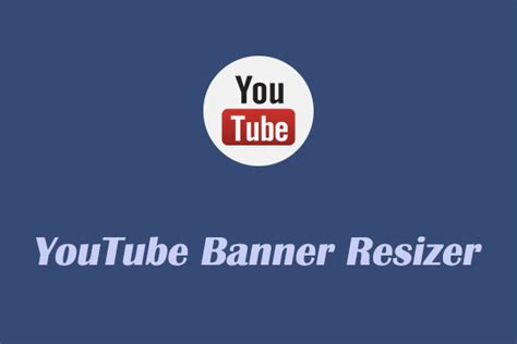 Online YouTube Banner Resizer .